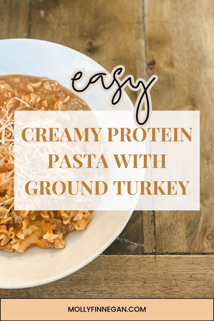 Bowl of Easy Creamy Protein Pasta with Ground Turkey with text overlay